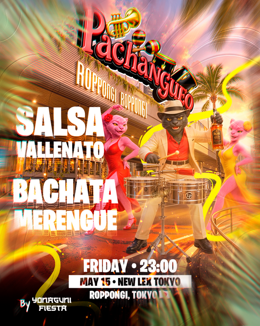 Tokyo - Friday, May 15th - New Lex Tokyo - pachangueo