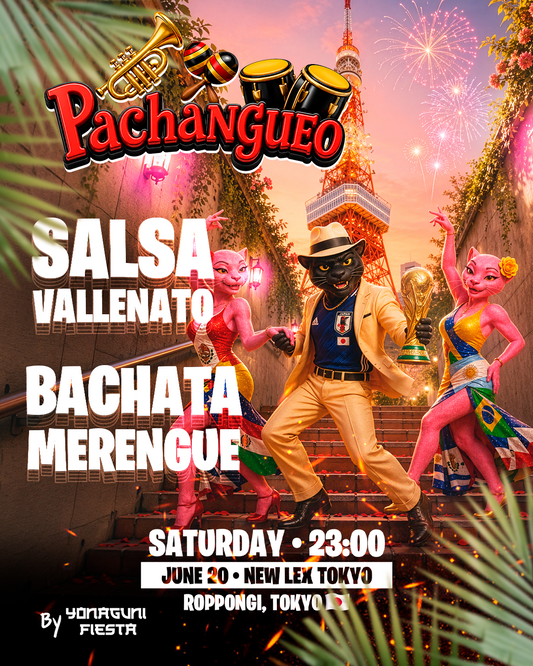 Tokyo - Saturday, June 20th - New Lex Tokyo - pachangueo